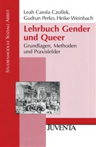 Czollek, Leah C. Czollek, Leah Carol Czollek, Leah Carola Czollek, Perko, Gudru Perko... - Lehrbuch Gender und Queer