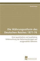 Gerald Kroha - Die Währungsreform des Deutschen Reiches 1871-76