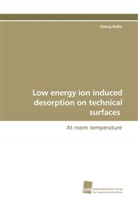 Georg Hulla - Low energy ion induced desorption on technical surfaces