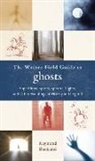 Raymond Buckland - The Weiser Field Guide to Ghosts