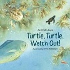 Annie Patterson, April Pulley Sayre, April Pulley Sayre, Annie Patterson - Turtle, Turtle, Watch Out!