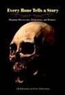 Chair Department of Anthropology Peter (University of California Robertshaw, Peter Robertshaw, Jill Rubalcaba, Jill/ Robertshaw Rubalcaba - Every Bone Tells a Story
