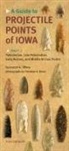 Joseph A. Tiffany, Joseph A./ Driver Tiffany, Christian A. Driver - A Guide to Projectile Points of Iowa