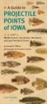 Joseph A. Tiffany, Joseph A./ Driver Tiffany, Christian A. Driver - A Guide to Projectile Points of Iowa