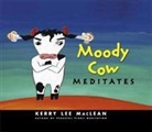 Kerry Lee Maclean - Moody Cow Meditates