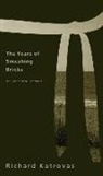 Richard Katrovas - The Years of Smashing Bricks