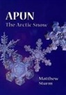 Matthew Sturm - Apun, the Arctic Snow