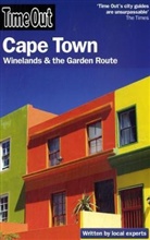 Time Out - Time Out: Cape Town. Winelands and the Garden Route