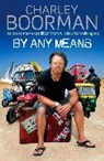 Charley Boorman - By Any Means