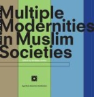 Modjtaba Sadria, Modjtaba Sadria - Multiple Modernities in Muslim Societies
