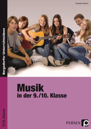 Claudius Netzel - Musik in der 9./10. Klasse