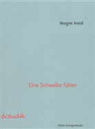 Margret Kreidl - Eine Schwalbe falten