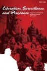 Keith D. Smith - Liberalism, Surveillance, and Resistance