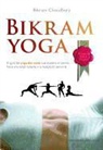 Bikram Choudhury - Bikram Yoga
