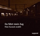 Peter Kurzeck, Klaus Sander, Peter Kurzeck - Da fährt mein Zug, 1 Audio-CD (Audiolibro)