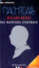 Wieland Backes - Das Nachtcafé-Zitatebuch