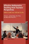 Jinfa Cai, Gabriele Kaiser, Bob Perry - Effective Mathematics Teaching from Teachers' Perspectives: National and Cross-National Studies