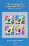 W. Russell Neuman - El Futuro de La Audiencia Masiva