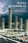 Alfonso Reyes - Junta de Sombras: Estudios Helenicos