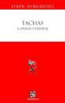 Efren Hernandez - Tachas y Otros Cuentos