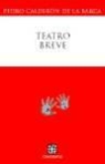 Pedro Calderon De La Barca - Teatro Breve