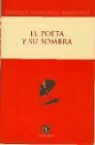Enrique Gonzalez Martinez - El Poeta y Su Sombra
