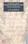 Lorand Gaspar - Acercamiento a la Palabra