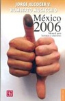 Jorge Alcocer V., Humberto Musacchio - Mexico 2006: Manual Para Lectores y Electores