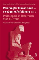 Michael Benedikt, Reinhol Knoll, Reinhold Knoll, Schwediauer, Franz Schwediauer, Franz Schwediauer u a... - Verdrängter Humanismus - verzögerte Aufklärung. Philosophie in Österreich 1951-2000