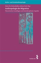 Heidi Armbruster, Susanne Binder, Wolfgang Gröpel, Stefan Khittel, Sabine Strasser, Anna Streissler... - Anthropologie der Migration
