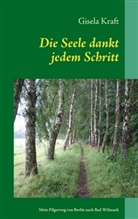 Gisela Kraft - Die Seele dankt jedem Schritt