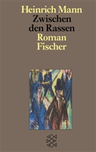 Heinrich Mann - Zwischen den Rassen
