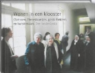 Denise de Costa, Joke Melles-Aalberts - Wonen in een klooster
