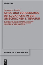 Annemarie Ambühl - Krieg und Bürgerkrieg bei Lucan und in der griechischen Literatur