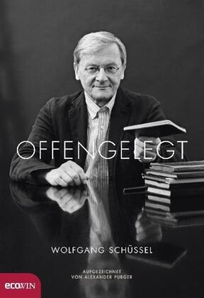Wolfgang Schüssel - Offengelegt
