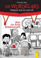 Christoph Mauz, Eric Schopf - Die Wurdelaks - Blut ist kein Himbeersaft