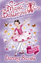 Cbe Darcey Bussell, Darcey Bussell - Holly and the Rose Garden