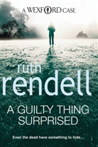 Ruth Rendell - Guilty Thing Surprised