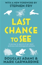 Adam, Dougla Adams, Douglas Adams, Douglas Carwardine Adams, CARWARDINE, Mark Carwardine - Last Chance to See
