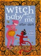 Debi Gliori, Gliori Debi - Witch Baby and Me After Dark