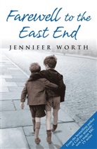 Jennifer Worth, Worth Jennifer - Farewell to the East End