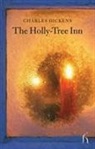 Charles Dickens, Melisa Klimaszewski - The holly tree inn