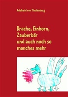 Adelheid von Theilenberg - Drache, Einhorn, Zauberbär