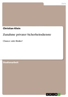 Christian Klein - Zunahme privater Sicherheitsdienste