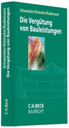 Wilhelm Kleineke, Tobias Rodeman, Tobias Rodemann, Christian Schwenker, Hans Chr. Schwenker - Die Vergütung von Bauleistungen
