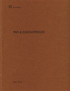 Otto Kapfinger, Heinz Wirz, Heinz Wirz - Frei & Ehrensperger
