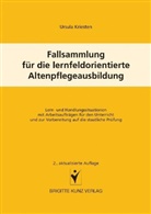 Ursula Kriesten - Fallsammlung für die lernfeldorientierte Altenpflegeausbildung