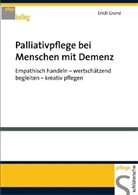 Erich Grond - Palliativpflege bei Menschen mit Demenz