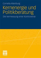 Cornelia Altenburg - Kernenergie und Politikberatung