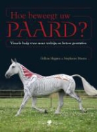 Gillian Higgins, Stephanie Martin - Hoe beweegt uw paard / druk 1